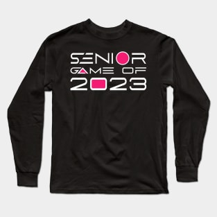 Senior 2023. Class of 2023 Graduate. Long Sleeve T-Shirt